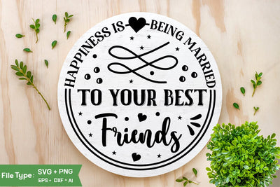 Happiness Is Being Married To Your Best Friend SVG Design, Best Friend SVG Design, SVGs,Quotes and Sayings,Food & Drink,On Sale, Print & Cut SVG DesignPlante 503 