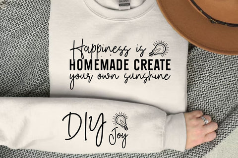 Happiness is homemade create your own sunshine Sleeve SVG Design SVG Designangry 