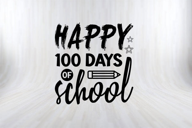 Happy 100 Days Of School Funny School SVG PNG Craft Cut File SVG SVG Print File 