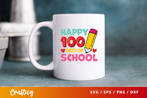 Happy 100 days of school Svg Design SVG Designangry 