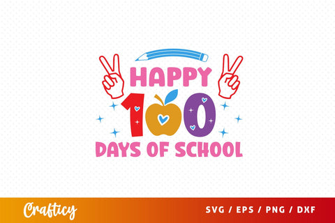 Happy 100 days of school Svg Design SVG Designangry 
