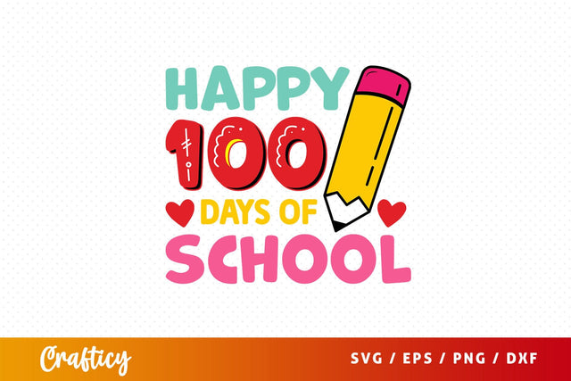 Happy 100 days of school Svg Design SVG Designangry 
