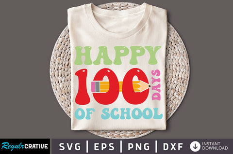 Happy 100 days of school SVG Design SVG Regulrcrative 