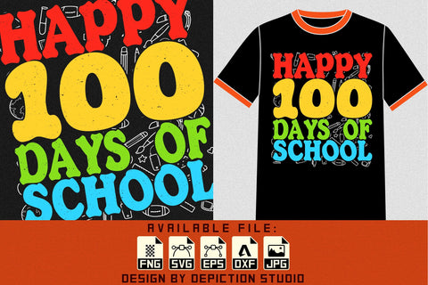 Happy 100 Days Of School T-Shirt, Back To Shirt, Kindergarten Shirt, Pre-K T-Shirt Print Template Sketch DESIGN Depiction Studio 