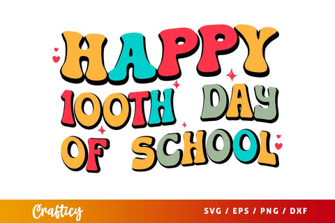 Happy 100th day of school SVG Design SVG Designangry 