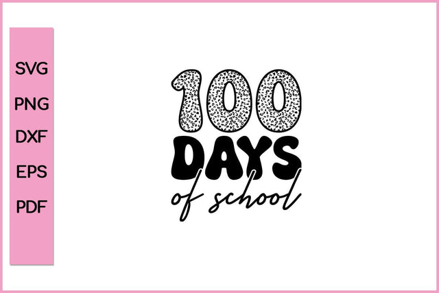 Happy 100th Day of School Teachers Students Funny 100 Day's School SVG PNG Craft Cut File SVG SVG Print File 