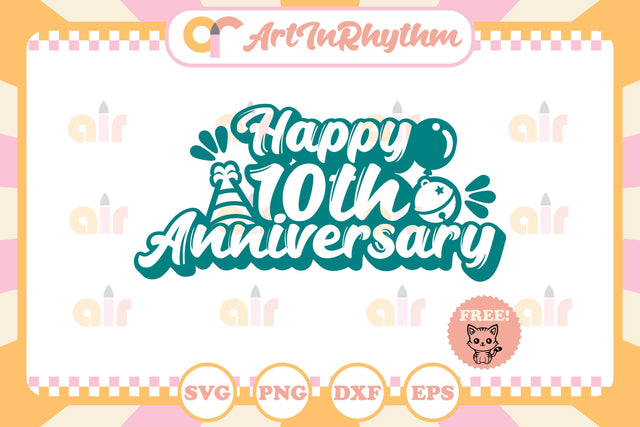 Happy 10th Anniversary svg SVG Artinrhythm shop 