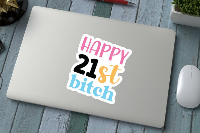 happy 21st bitch SVG Angelina750 