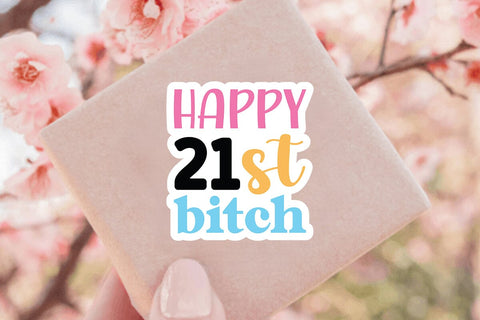 happy 21st bitch SVG Angelina750 