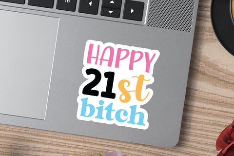 happy 21st bitch SVG Angelina750 
