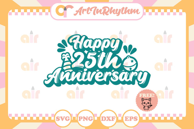Happy 25th Anniversary svg SVG Artinrhythm shop 
