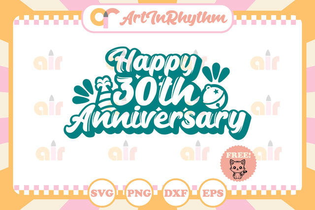 Happy 30th Anniversary svg SVG Artinrhythm shop 