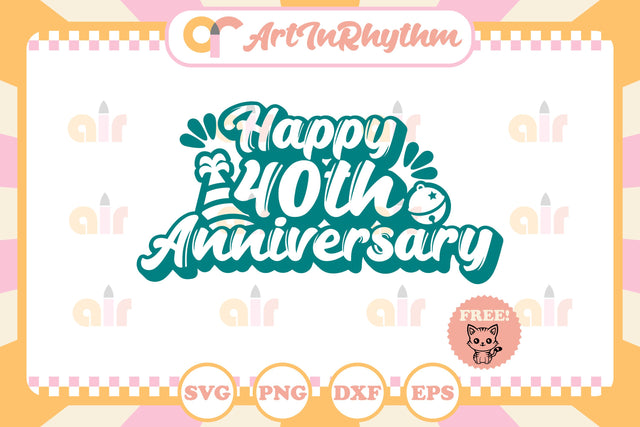 Happy 40th Anniversary svg SVG Artinrhythm shop 