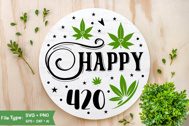 Happy 420 Round Sign SVG Design, Weed Round Sign SVG Design, Marijuana SVG Design, SVGs,Quotes and Sayings,Food & Drink,On Sale, Print & Cut SVG DesignPlante 503 