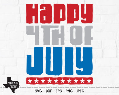 Happy 4th of July | Patriotic SVG SVG Texas Southern Cuts 