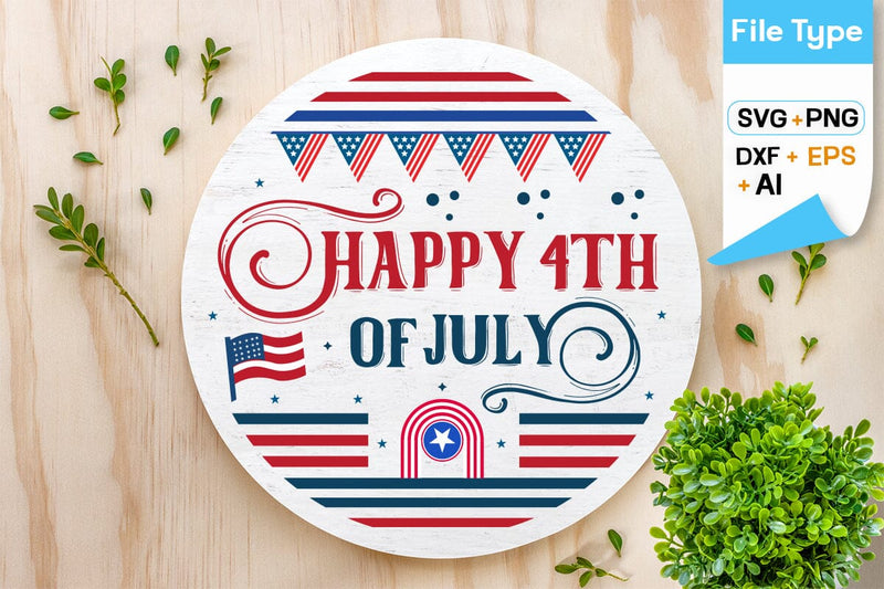 Happy 4th Of July Round Sign SVG Design, 4th of july SVG Design, SVGs,Quotes and Sayings,Food & Drink,On Sale, Print & Cut SVG DesignPlante 503 