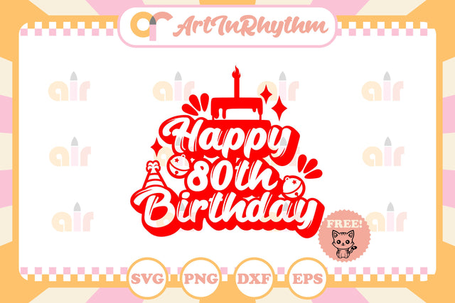 Happy 80th birthday SVG Artinrhythm shop 