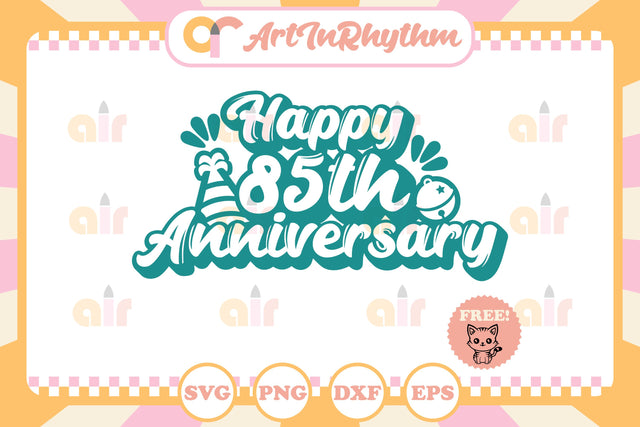 Happy 85th Anniversary svg, SVG Artinrhythm shop 