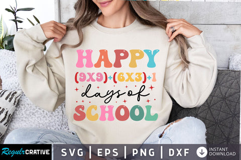 happy (9x9)+(6x3)+1 days of school svg Design SVG Regulrcrative 