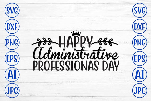 Happy Administrative Professionas day SVG Cut File SVG Syaman 