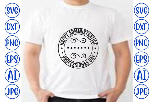 Happy Administrative Professionas day SVG Design SVG Syaman 