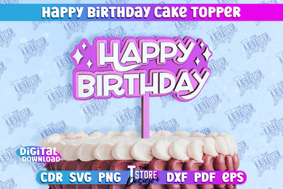 Happy Birthday Cake Topper | Cake Decoration | Anniversary | Cupcake Topper | CNC File SVG The T Store Design 