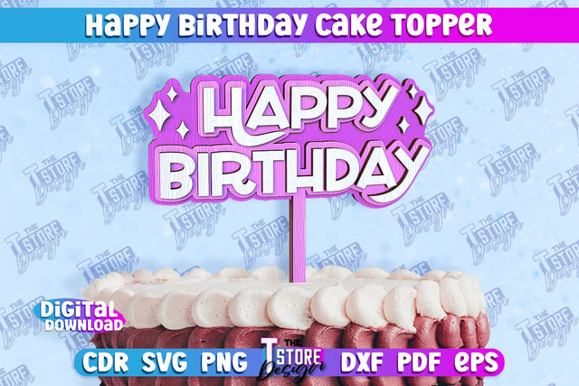 Happy Birthday Cake Topper | Cake Decoration | Anniversary | Cupcake Topper | CNC File SVG The T Store Design 