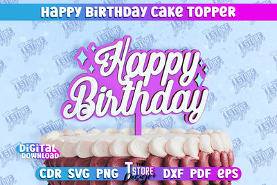 Happy Birthday Cake Topper | Cake Decoration | Anniversary | Cupcake Topper | CNC File SVG The T Store Design 