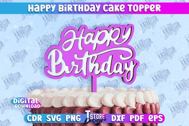 Happy Birthday Cake Topper | Cake Decoration | Anniversary | Cupcake Topper | CNC File SVG The T Store Design 