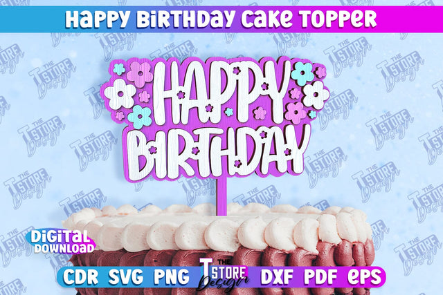 Happy Birthday Cake Topper | Cake Decoration | Anniversary | Cupcake Topper | CNC File SVG The T Store Design 