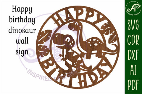 Happy birthday Dinosaur wall sign svg laser cut file SVG APInspireddesigns 