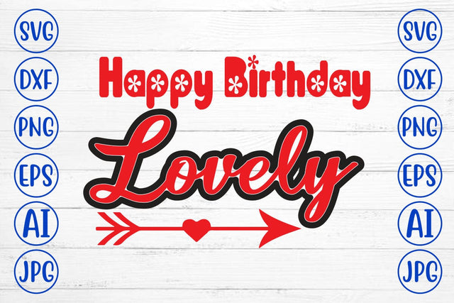 Happy Birthday Lovely SVG Cut File SVG Syaman 
