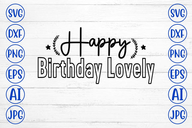 Happy Birthday Lovely SVG Design SVG Syaman 