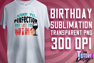 Happy Birthday PNG | B-Day PNG Design | Birthday Quotes | PNG File Sublimation The T Store Design 