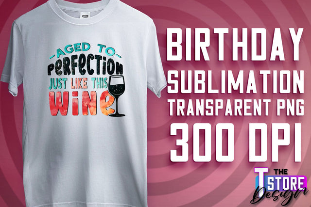 Happy Birthday PNG | B-Day PNG Design | Birthday Quotes | PNG File Sublimation The T Store Design 