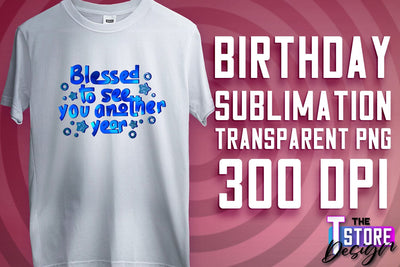 Happy Birthday PNG | B-Day PNG Design | Birthday Quotes | PNG File Sublimation The T Store Design 