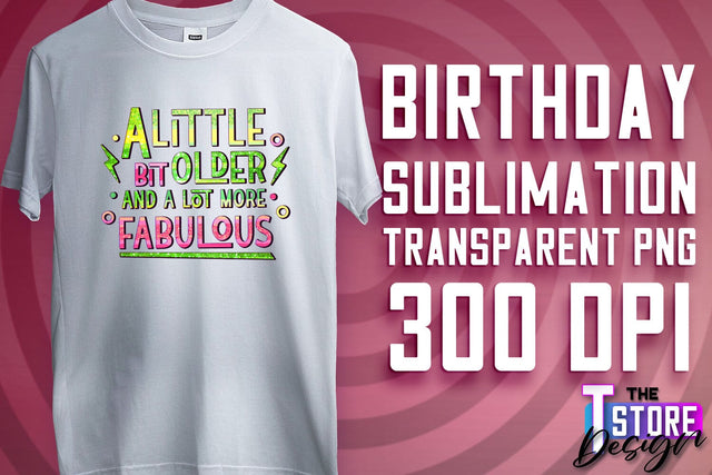 Happy Birthday PNG | B-Day PNG Design | Birthday Quotes | PNG File Sublimation The T Store Design 