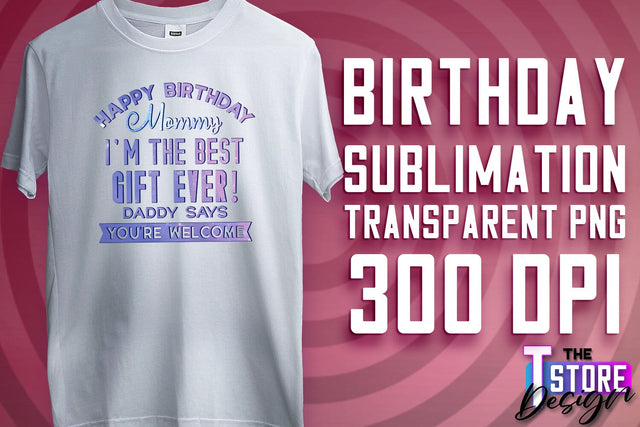 Happy Birthday PNG | B-Day PNG Design | Birthday Quotes | PNG File Sublimation The T Store Design 