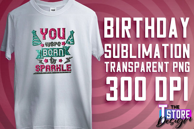 Happy Birthday PNG | B-Day PNG Design | Birthday Quotes | PNG File Sublimation The T Store Design 
