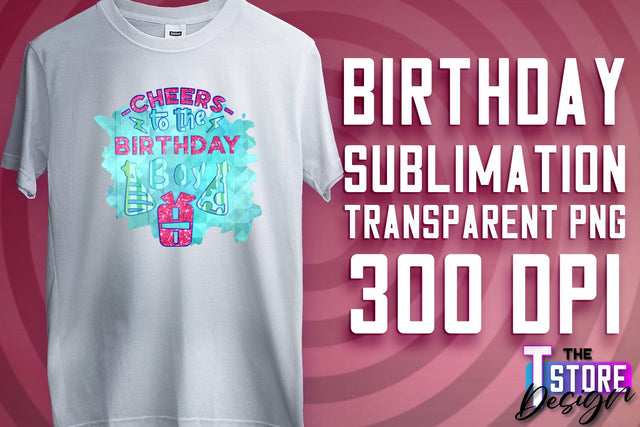 Happy Birthday PNG | B-Day PNG Design | Birthday Quotes | PNG File Sublimation The T Store Design 