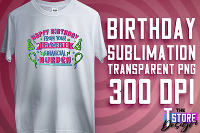 Happy Birthday PNG | B-Day PNG Design | Birthday Quotes | PNG File Sublimation The T Store Design 