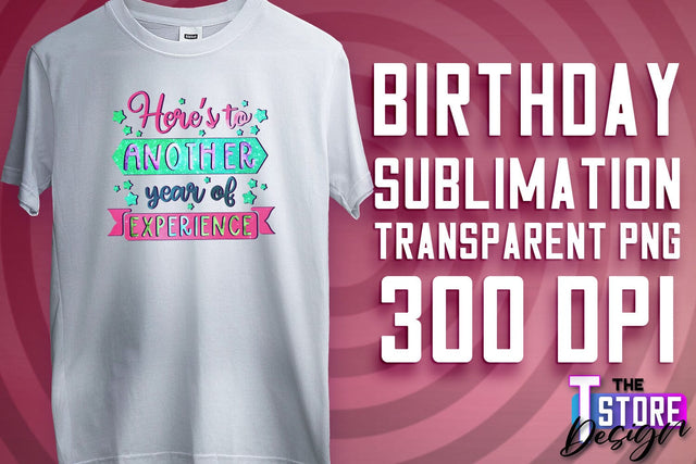 Happy Birthday PNG | B-Day PNG Design | Birthday Quotes | PNG File Sublimation The T Store Design 