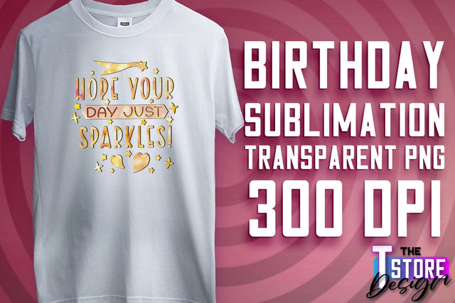 Happy Birthday PNG | B-Day PNG Design | Birthday Quotes | PNG File Sublimation The T Store Design 