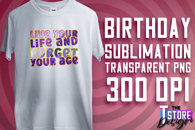 Happy Birthday PNG | B-Day PNG Design | Birthday Quotes | PNG File Sublimation The T Store Design 