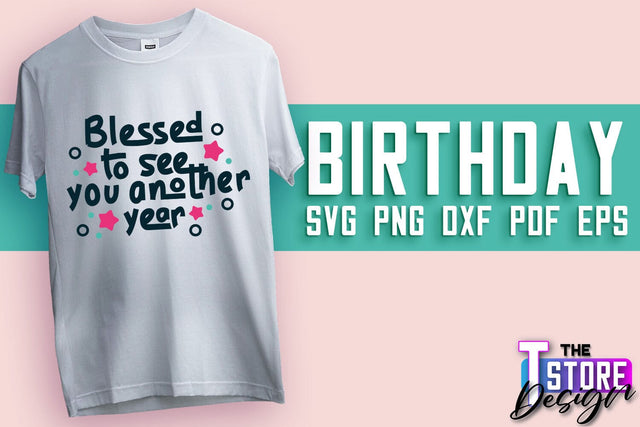 Happy Birthday SVG | T-Shirt SVG Design | B-Day SVG Print | SVG Files SVG The T Store Design 