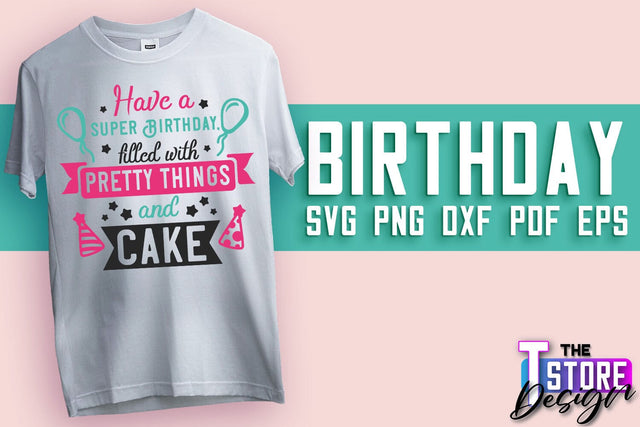 Happy Birthday SVG | T-Shirt SVG Design | B-Day SVG Print | SVG Files SVG The T Store Design 