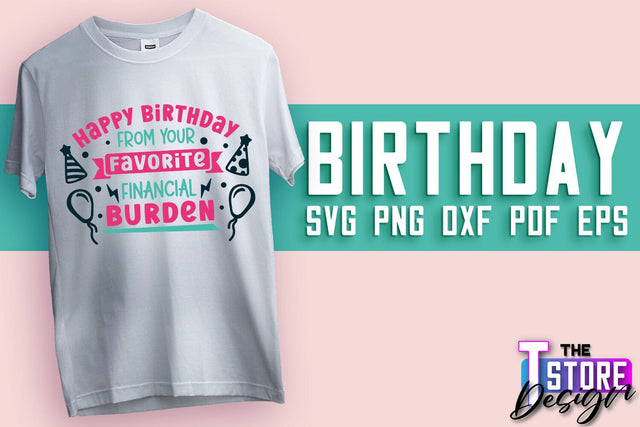 Happy Birthday SVG | T-Shirt SVG Design | B-Day SVG Print | SVG Files SVG The T Store Design 