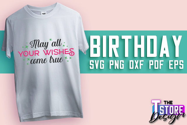 Happy Birthday SVG | T-Shirt SVG Design | B-Day SVG Print | SVG Files SVG The T Store Design 