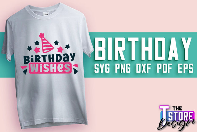 Happy Birthday SVG | T-Shirt SVG Design | B-Day SVG Print | SVG Files SVG The T Store Design 