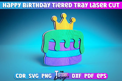 Happy Birthday Tiered Tray Laser Cut | Tiered Tray Laser Cut Design | CNC Files SVG The T Store Design 